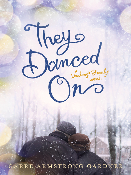 Title details for They Danced On by Carre Armstrong Gardner - Available